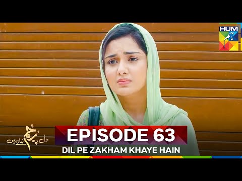 Dil Pe Zakham Khaye Hain Episode 63