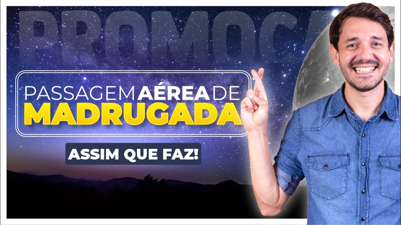 Como comprar PASSAGEM AÉREA Promocional de MADRUGADA Promoção site PASSAGENSPROMO Passagens BARATA