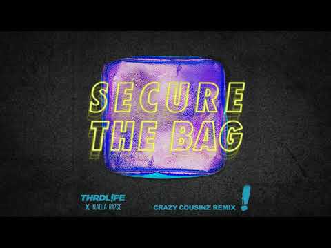 THRDL!FE, Nadia Rose - Secure The Bag (Crazy Cousinz Remix)