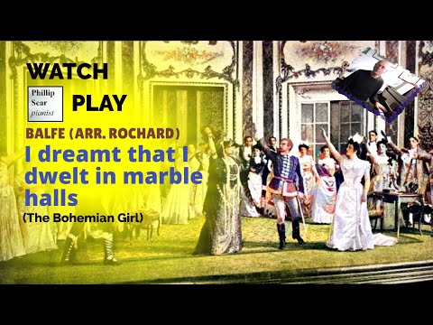 Michael Balfe (arr. Jules Rochard): I dreamt that I dwelt in marble halls