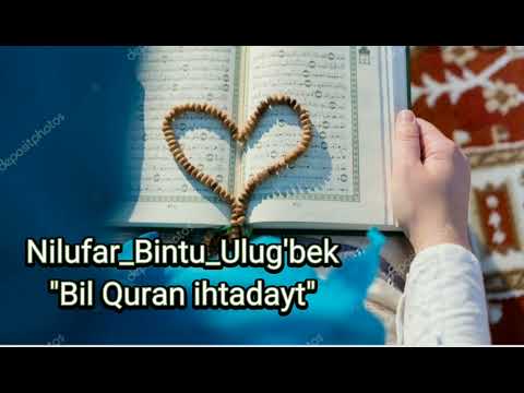 Nilufar_Bintu_Ulug'bek - "Bil Quran ihtadayt"