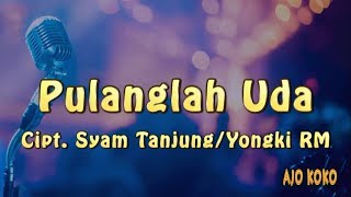 Download lagu Pulanglah Uda - Karaoke Minang TanpaVokal mp3