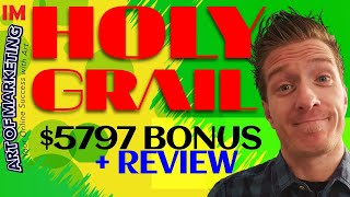 IM Holy Grail Review, Demo, $5797 Bonus, IM HolyGrail Review