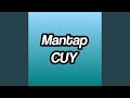 Mantap Cuy