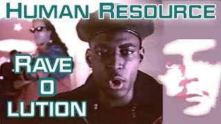Human Resource - Rave-O-lution Remix 1 (Official Video)