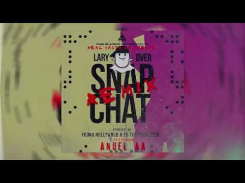 Lary Over Ft. Anuel AA - SnapChat (official Remix)
