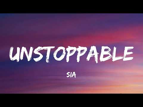 Unstoppable - Sia (Lyrics)