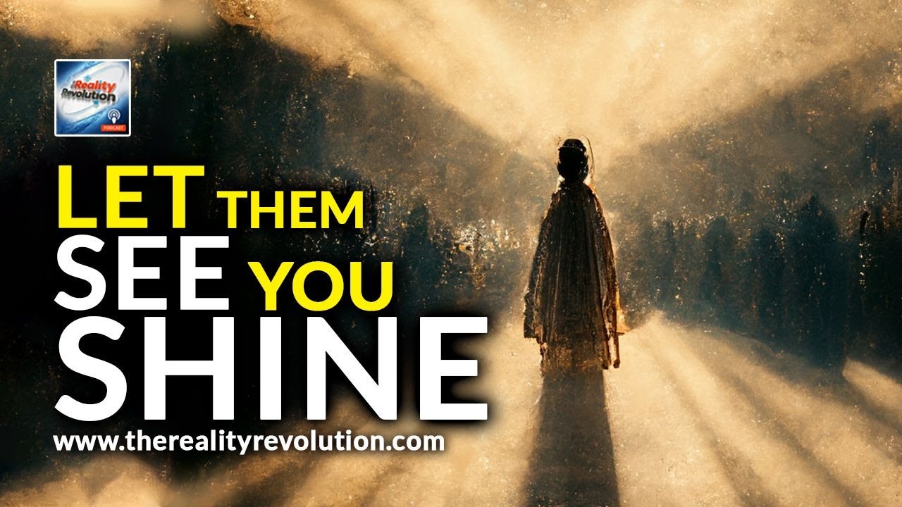 Let Them See You Shine