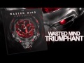 Wasted Mind - Triumphant [HQ Preview] 
