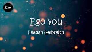 Declan Galbraith - Ego You (Lyric Video)