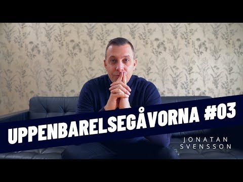 UPPENBARELSEGÅVORNA DEL 3 - ATT BETJÄNA I ANDENS GÅVOR