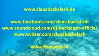 CLAUS BACKSLASH - SUNSTAR (ORIGINAL VIDEO MIX) [2014]