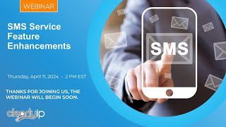 Webinar: SMS Feature Enhancements in ClearlyIP Trunking