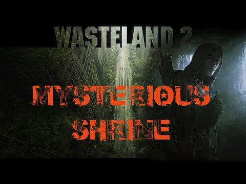 Wasteland 2 Mysterious Shrine