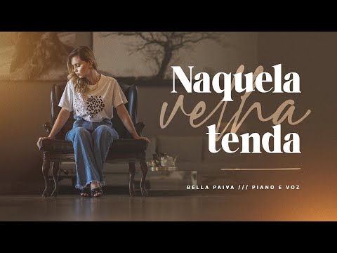 Naquela Velha Tenda - Bella Paiva | Piano e Voz (Cover)