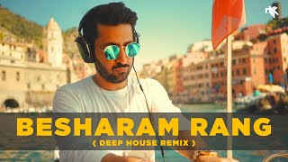Besharam Rang (Pathaan) - DJ NYK Deep House Remix 