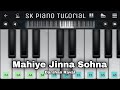 Mahiye Jinna Sohna (Darshan Raval) | Perfect Piano + Easy Tutorial