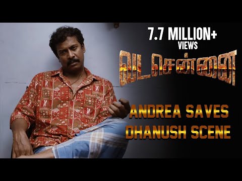 VADACHENNAI - Andrea Saves Dhanush Scene | Dhanush | Ameer | Andrea Jeremiah | Vetri Maaran
