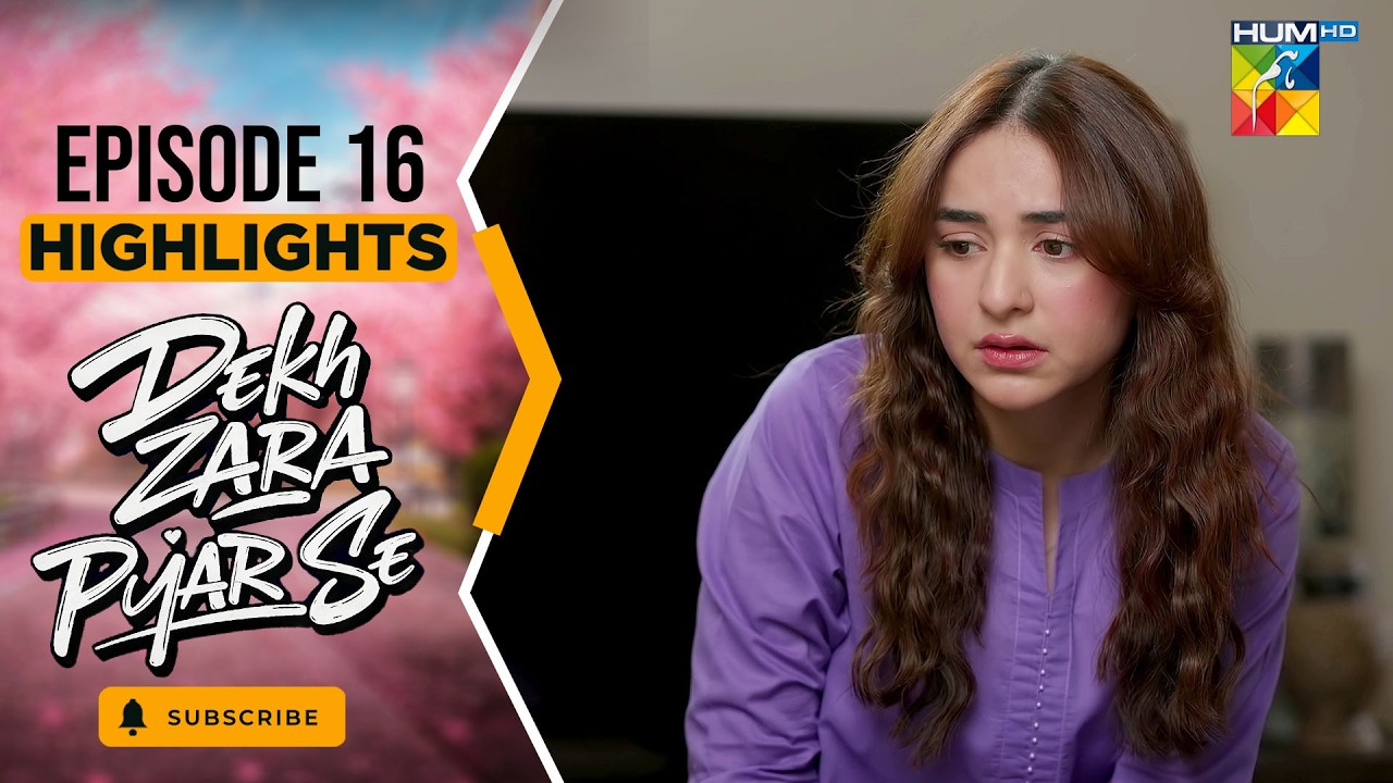 Dekh Zara Pyar Se - Episode 16 - [ Highlights ] - 4th Mar - [ Yumna Zaidi & Hamza Sohail ] HUM TV