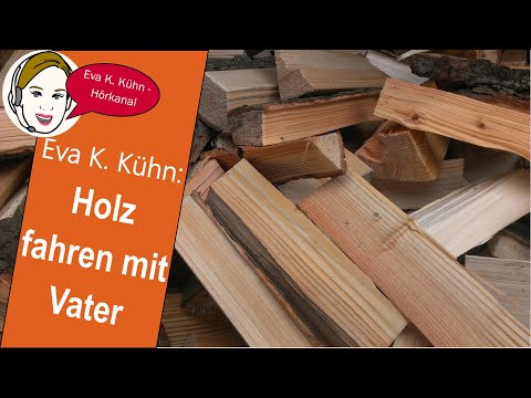 "Holz fahren mit Vater - eine lustige Kindheitserinnerung" von Eva K. Kühn / Gedicht Hörbuch #poetry