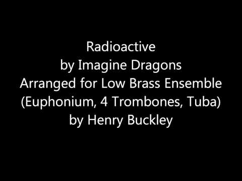 Radioactive for Low Brass Ensemble