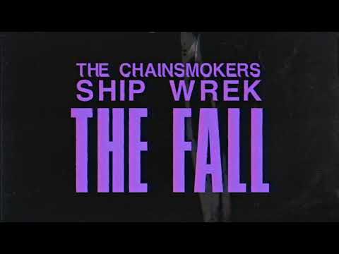 The Chainsmokers, Ship Wrek - The Fall (Lyrics)