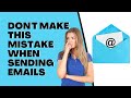 Don't Make This Mistake When Sending Emails