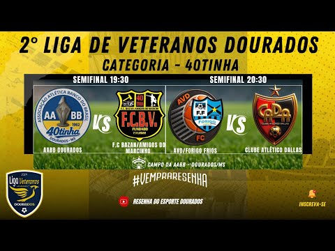 2° LIGA DE VETERANOS 2025 - CATEGORIA 40TINHA - SEMIFINAIS