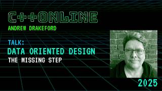 Data Oriented Design: Machine Learning One Million Times Faster - Andrew Drakeford - C++Online 2025