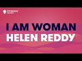 Helen Reddy - I Am Woman (Karaoke with Lyrics)