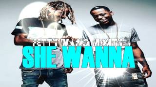 Monty (feat. Fetty Wap) - She Wanna (Official)