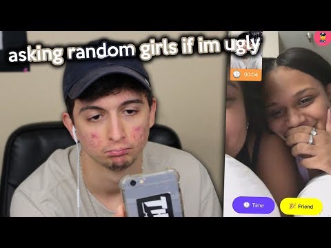 Asking Random Girls if I'm ugly on FaceTime!