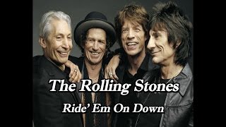 The Rolling Stones - Ride &#39;Em On Down (Lyric)
