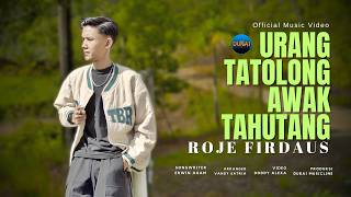 Download lagu Roje Firdaus - Urang Tatolong Awak Tahutang mp3