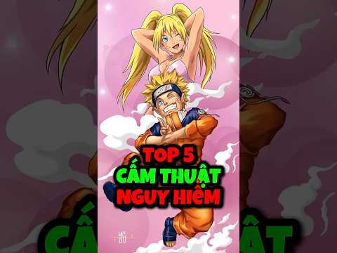 Top 5 cấm thuật nguy hiểm nhất Naruto  💀