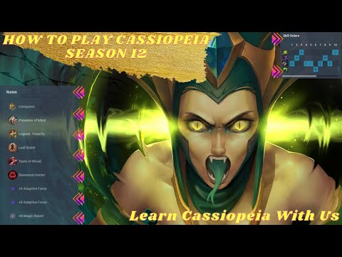 HOW TO PLAY CASSIOPEIA SEASON 12 - Learn Cassiopeia With Us - League of Legends