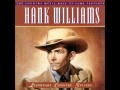 Hank Williams - Leave Me Alone (With The Blues)