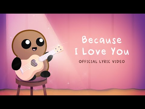 Because I Love You (Official Lyric Video)