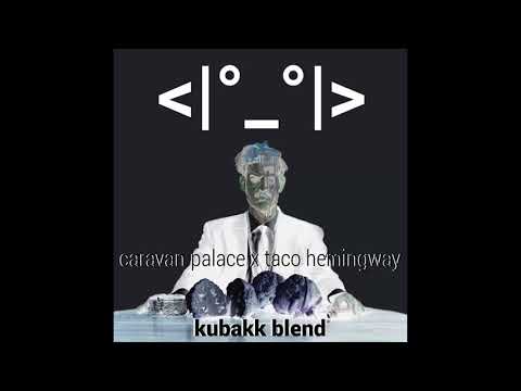 02 Mała Mi | Caravan Palace x Taco Hemingway (kubakk blend)