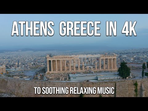 Stunning Athens Greece in 4K to Relaxing Music