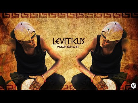 Wilson Kentura - Leviticus (Original)  #Afro-House