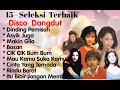 Seleksi Disco Dangdut Vol 3 Dinding Pemisah Asyik Juga Makin Gila Bosan Cik Cik Bum Bum