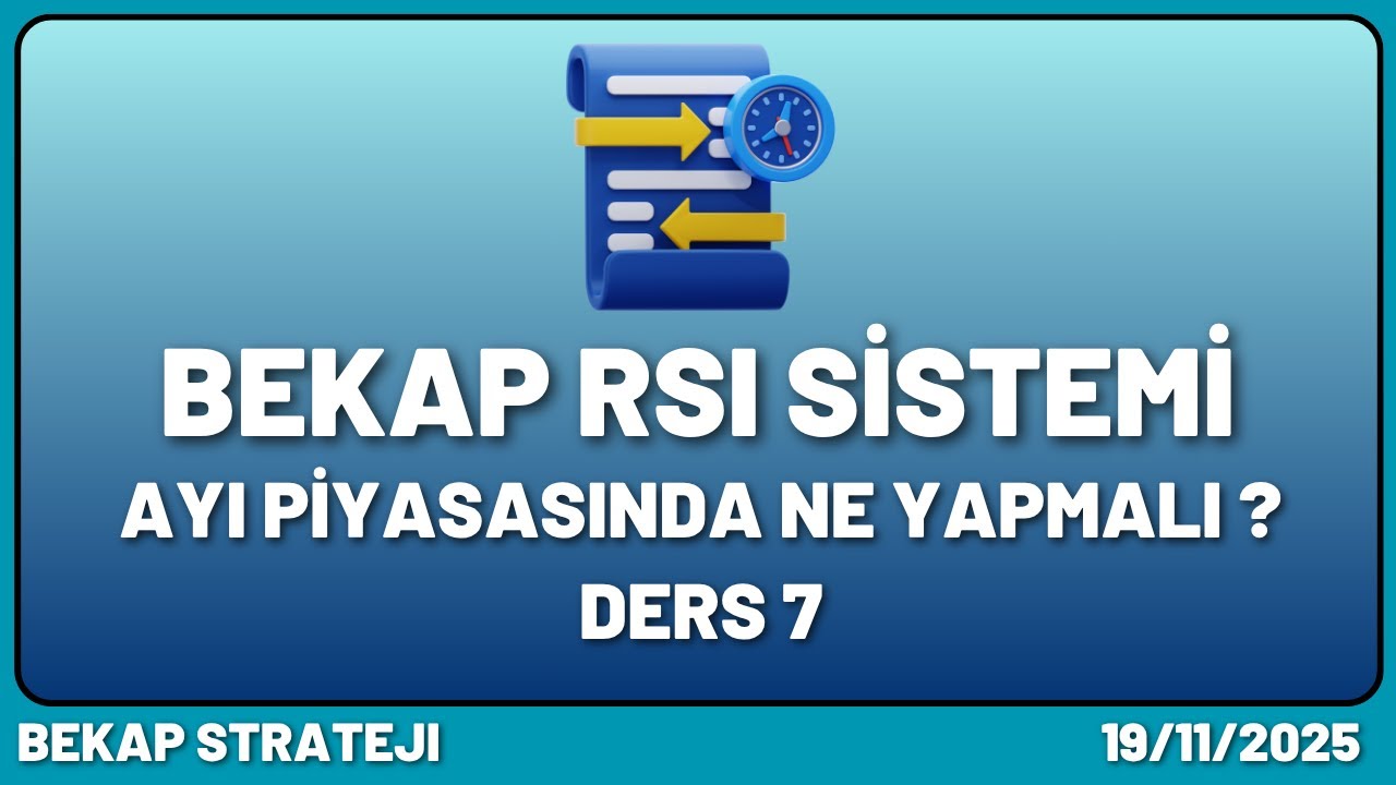 BEKAP RSI Sistemi Eğitim Serisi  7. Bölüm. Ayı Piyasasın da Ne Yapmalı