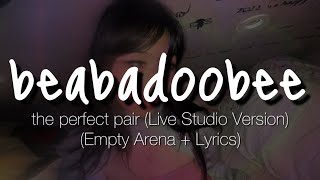 the perfect pair - beabadoobee (Empty Arena w/Lyrics) Live studio version from beatopia tour