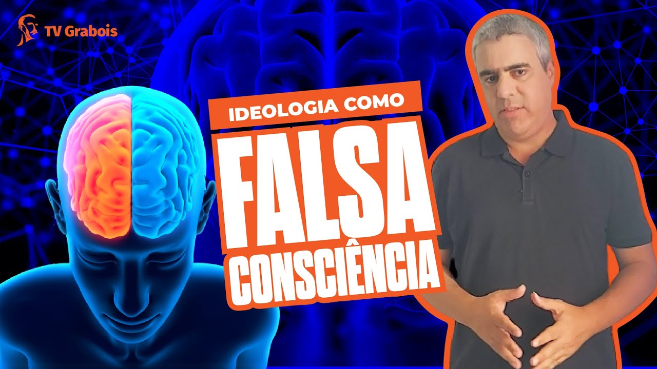 IDEOLOGIA, MARXISMO E A "FALSA CONSCIÊNCIA"