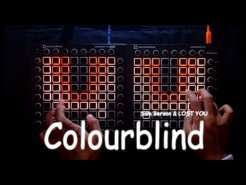 Sam Berson & LOST YOU - Colourblind // Dual Launchpad Cover