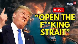 LIVE | BREAKING: ‘Open The F****N’ Strait Or You’ll Be...’: Trump Warns Iran Of Action On Tuesday 