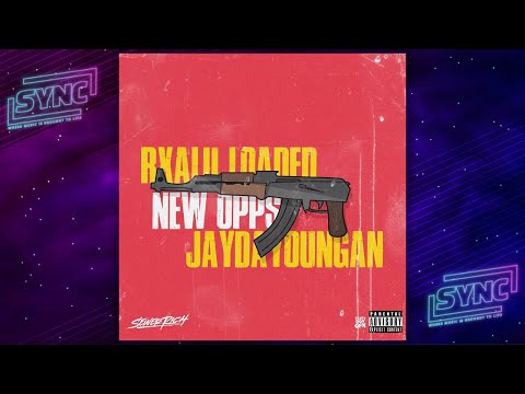 Rxalu Loaded & JayDaYoungan - "New Opp"