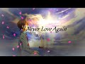 I'll Never Love Again - Matt Bloyd (lyrics) / Nightcore