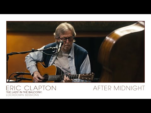 Thumbnail of the video: Eric Clapton - After Midnight | The Lady In The Balcony: Lockdown Sessions